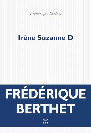 Frédérique Berthet – Irène Suzanne D